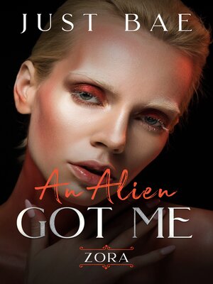cover image of An Alien Got Me